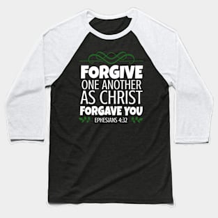 Christian Forgive One Another Baseball T-Shirt